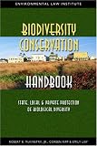 Biodiversity Conservation Handbook: State, Local & Private Protection of Biological Diversity