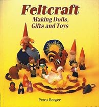 Feltcraft: Making Dolls, Gifts and Toys