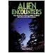Alien Encounters: True Life Stories of Aliens, UFOs and Other Extra-terrestrial Phenomena