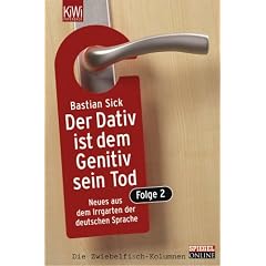 Der Dativ ist dem Genitiv sein Tod