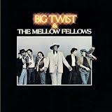 Big Twist & the Mellow Fellows