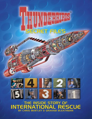 "Thunderbirds" Secret Files: The Inside Story of International Rescue
