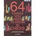 64 Things You Need to Know in Chess