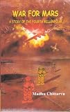 WAR FOR MARS A story of the Fourth Millennium