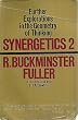 Synergetics 2: Explorations in the Geometry of Thinking