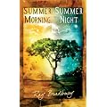 Summer Morning, Summer Night