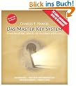 Das Master Key System (mit CD und Studienbegleitservice): Erreiche all das, was du dir im Leben w�nschst