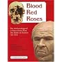 Blood Red Roses: The Archaeology of a Mass Grave from the Battle of Towton AD 1461