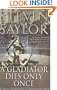 A Gladiator Dies Only Once: The Further Investigations of Gordianus the Finder