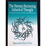 the human becoming school of thought a perspective for nurses and other health professionals