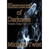 Elements of Darkness (Twist's Tales)