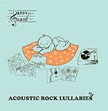 Daddy Plays: Acoustic Rock Lullabies