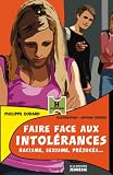 Faire face aux intol�rances : Racisme, sexisme, pr�jug�s...