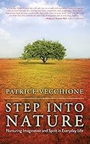 Step into Nature: Nurturing Imagination and Spirit in Everyday Life Step into Nature: Nurturing Imagination and Spirit in Everyday Life