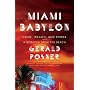 Miami Babylon: Crime, Wealth, and Power--A Dispatch from the Beach