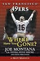 San Francisco 49ers: Where Have You Gone?