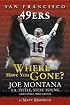 San Francisco 49ers: Where Have You Gone?