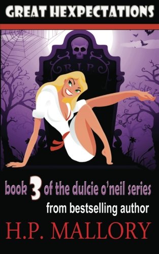 Great Hexpectations: Dulcie O'Neil Series (Volume 3)