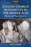 English church monuments in the Middle Ages : history and representation