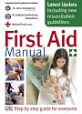 First Aid Manual: The Authorised Manual of St. John Ambulance, St. Andrew's Ambulance Association, and the British Red Cross