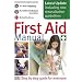 First Aid Manual: The Authorised Manual of St. John Ambulance, St. Andrew's Ambulance Association, and the British Red Cross