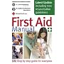 First Aid Manual: The Authorised Manual of St. John Ambulance, St. Andrew's Ambulance Association, and the British Red Cross