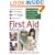 First Aid Manual: The Authorised Manual of St. John Ambulance, St. Andrew's Ambulance Association, and the British Red Cross