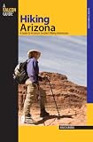 Hiking Arizona, 3rd: A Guide to Arizona's Greatest Hiking Adventures (State Hiking Series)