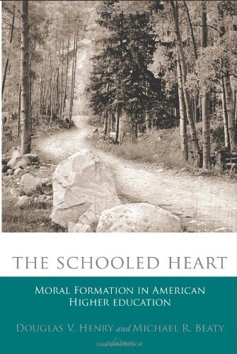 The Schooled Heart: Moral Formation in American Higher Education (Studies in Religion and Higher Education)