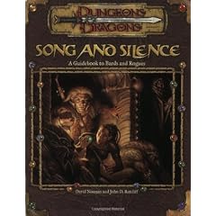 Song and Silence: A Guidebook to Bards and Rogues (Dungeons and Dragons 3rd Edition Accessory) (Dungeons & Dragons Accessories)