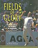 Fields of glory : a celebration of cricket in Australia