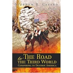 The Road to the Third World: Conspiring to Destroy America