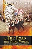 The Road to the Third World: Conspiring to Destroy America The Road to the Third World: Conspiring to Destroy America