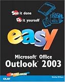 Easy Microsoft Office Outlook 2003 (Easy)