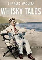 Charles MacLean's Whisky Tales