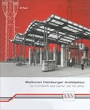 Produkt-Bild: 100 Jahre Hochbahn 2. Stationen Hamburger Architektur: Die Hochbahn setzt Zeichen. Seit 100 Jahren