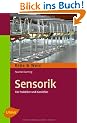 Sensorik: F�r Praktiker und Genie�er