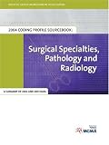 Review MGMA  / 2004 MGMA Coding Profile Sourcebook: Surgical Specialties, Pathology and Radiology