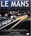 Le Mans 24 Hours: The Complete Story of the World's Most Famous Motor Race