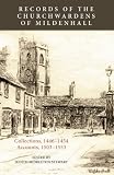 Records of the churchwardens of Mildenhall : collections (1446-1454) and accounts (1503-1553)