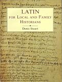 Latin for Local and Family Historians (Beginner's Guides (Phillimore))