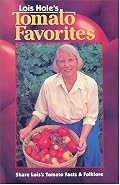 Lois Hole's Tomato Favorites: Share Lois's Tomato Facts & Folklore (Lois Hole's Gardening Series)
