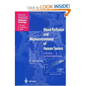 Blood Perfusion and Microenvironment of Human Tumors: Implications for Clinical... by M. Molls and P. Vaupel