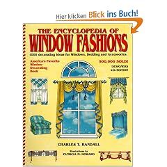 Encyclopedia of Window Fashions: 1000 Decorating Ideas for Windows, Bedding and Accessories: One Thousand Decorating Ideas for Windows, Bedding and Accessories