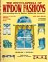 Encyclopedia of Window Fashions: 1000 Decorating Ideas for Windows, Bedding and Accessories