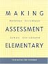 Making Assessment Elementary