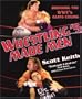 Wrestling's Made Men