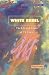 White Rebel: The Life and Times of Tt Lewis (Press Uwi Biography Series)