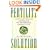 The Fertility Solution: A Revolutionary Approach to Reversing Infertility