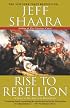 Rise to Rebellion : A Novel of the American Revolution